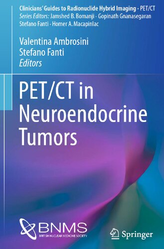 Petct In Neuroendocrine Tumors Clinicians Guides To Radionuclide Hybrid Imaging 1st Ed 2016 Valentina Ambrosini Editor