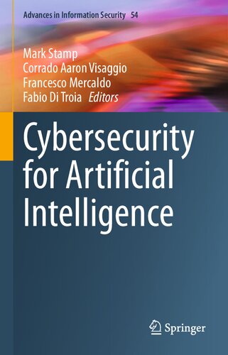 Cybersecurity For Artificial Intelligence Mark Stamp Corrado Aaron Visaggio Francesco Mercaldo Fabio Di Troia