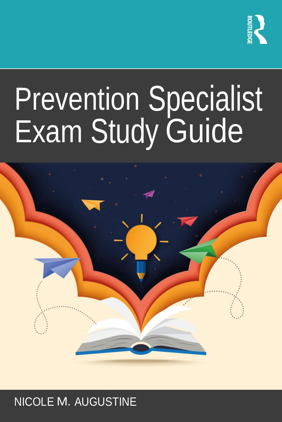 Prevention Specialist Exam Study Guide 1 Nicole M Augustine