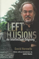 Left Illusions An Intellectual Odyssey David Horowitz