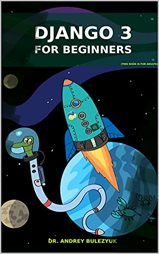Django 3 For Beginners Andrey Bulezyuk