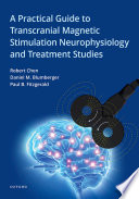 A Practical Guide To Tms Neurophysiology And Treatment Studies Robert Chen