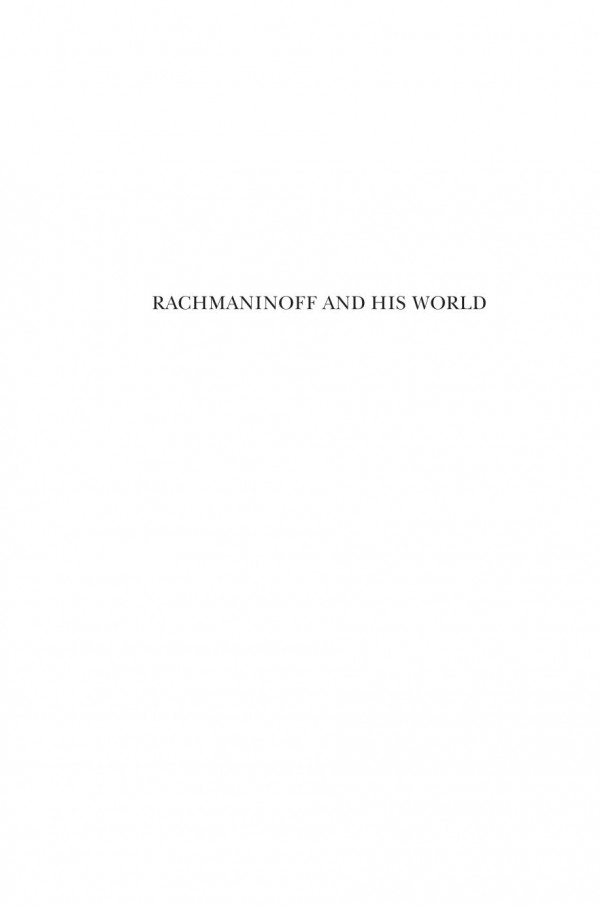 Rachmaninoff And His World 1st Edition Philip Ross Bullock