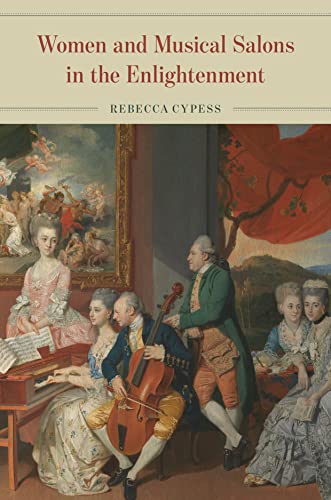 Women And Musical Salons In The Enlightenment Rebecca Cypess