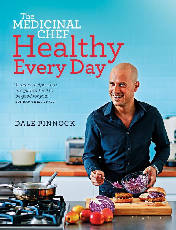The Medicinal Chef Healthy Every Day Dale Pinnock