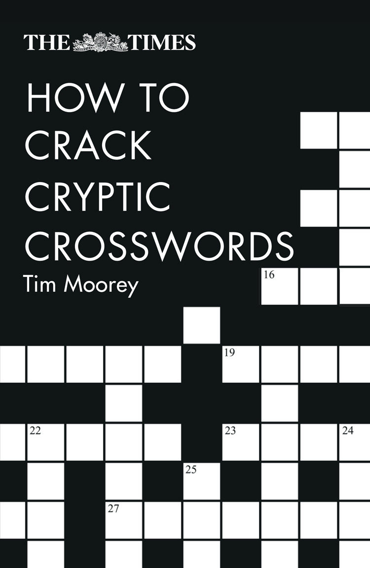 How To Crack Cryptic Crosswords Tim Moorey