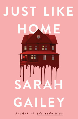Just Like Home Sarah Gailey