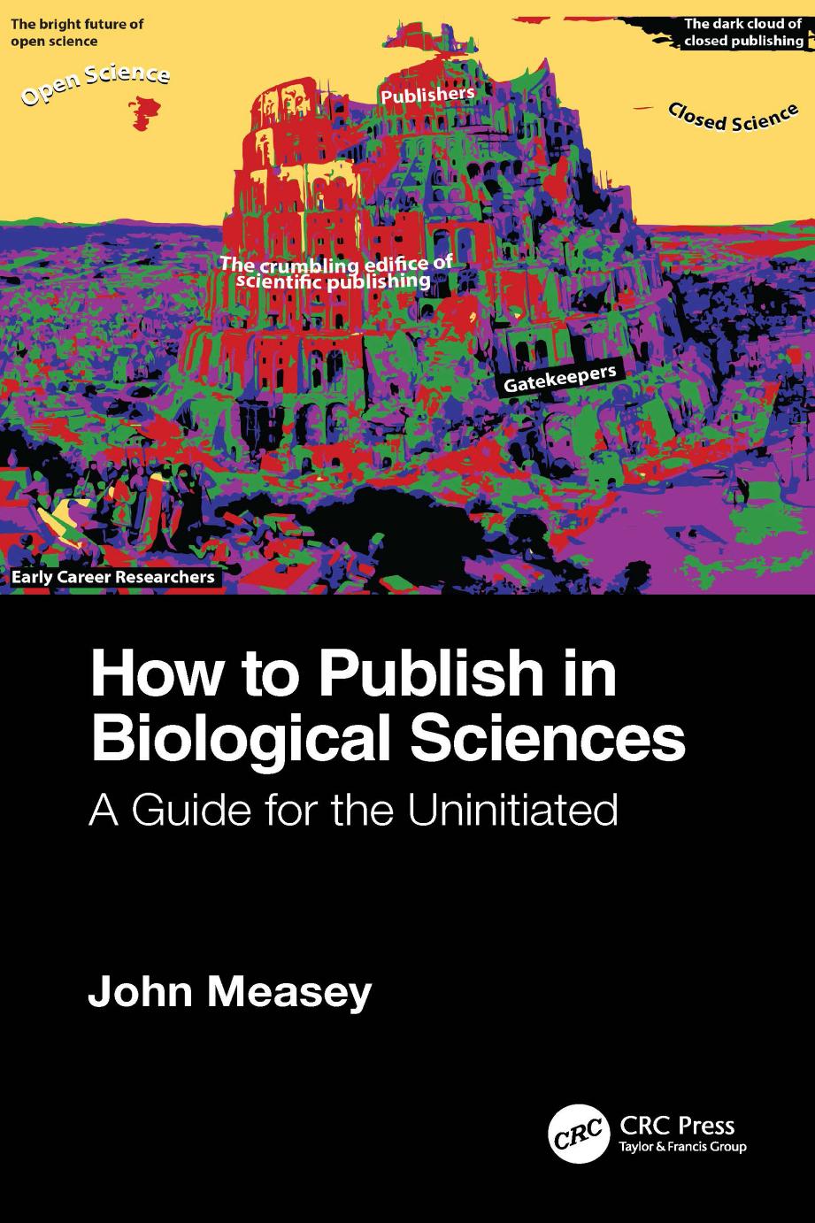 How To Publish In Biological Sciences A Guide For The Uninitiated John Measey