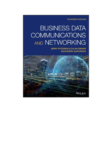 Business Data Communications And Networking Jerry Fitzgerald Alan Dennis Alexandra Durcikova