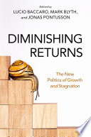 Diminishing Returns The New Politics Of Growth And Stagnation Blyth
