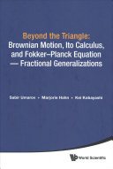 Beyond The Triangle Brownian Motion Ito Calculus And Fokkerplanck Equation Fractional Generalizations Sabir Umarov