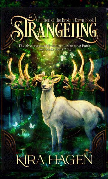 Strangeling Children Of The Broken Dawn Book 1 Kira Hagen