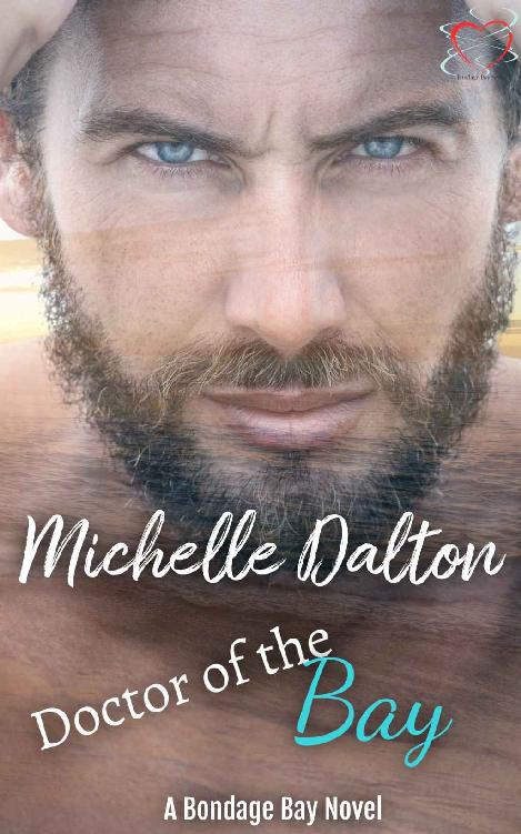 Doctor Of The Bay A Small Town Romance Bondage Bay Book 2 Michelle Dalton