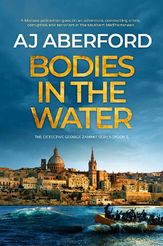 Bodies In The Water The Inspector George Zammit Series Book 1 Aj Aberford