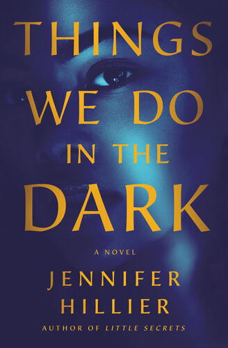 Things We Do In The Dark Jennifer Hillier