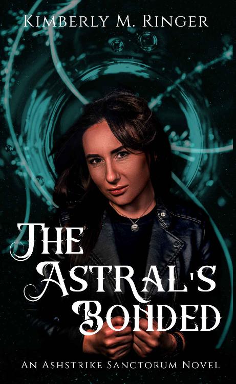 The Astrals Bonded Ashstrike Sanctorum Kimberly M Ringer