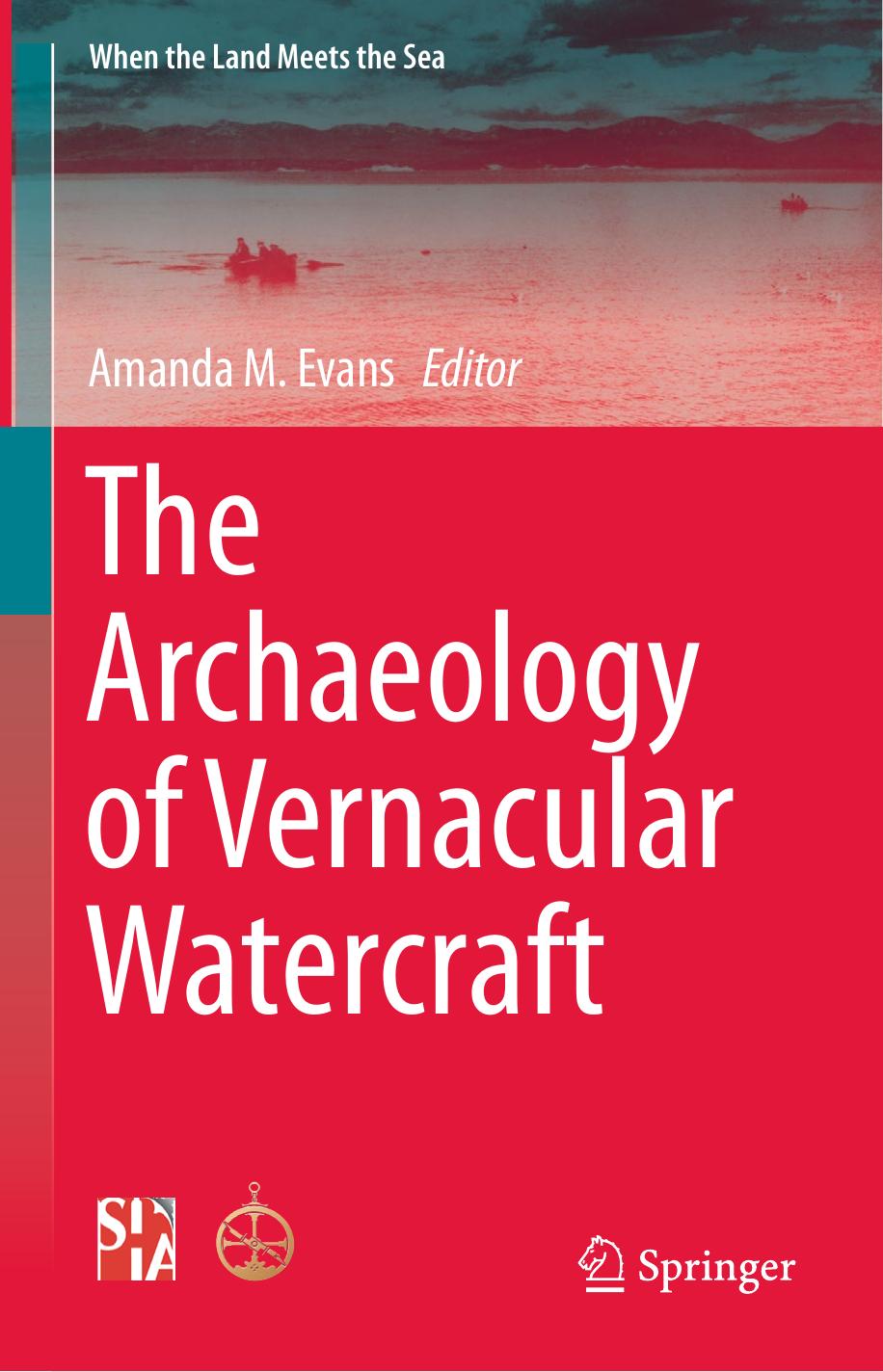 The Archaeology Of Vernacular Watercraft Amanda Evans