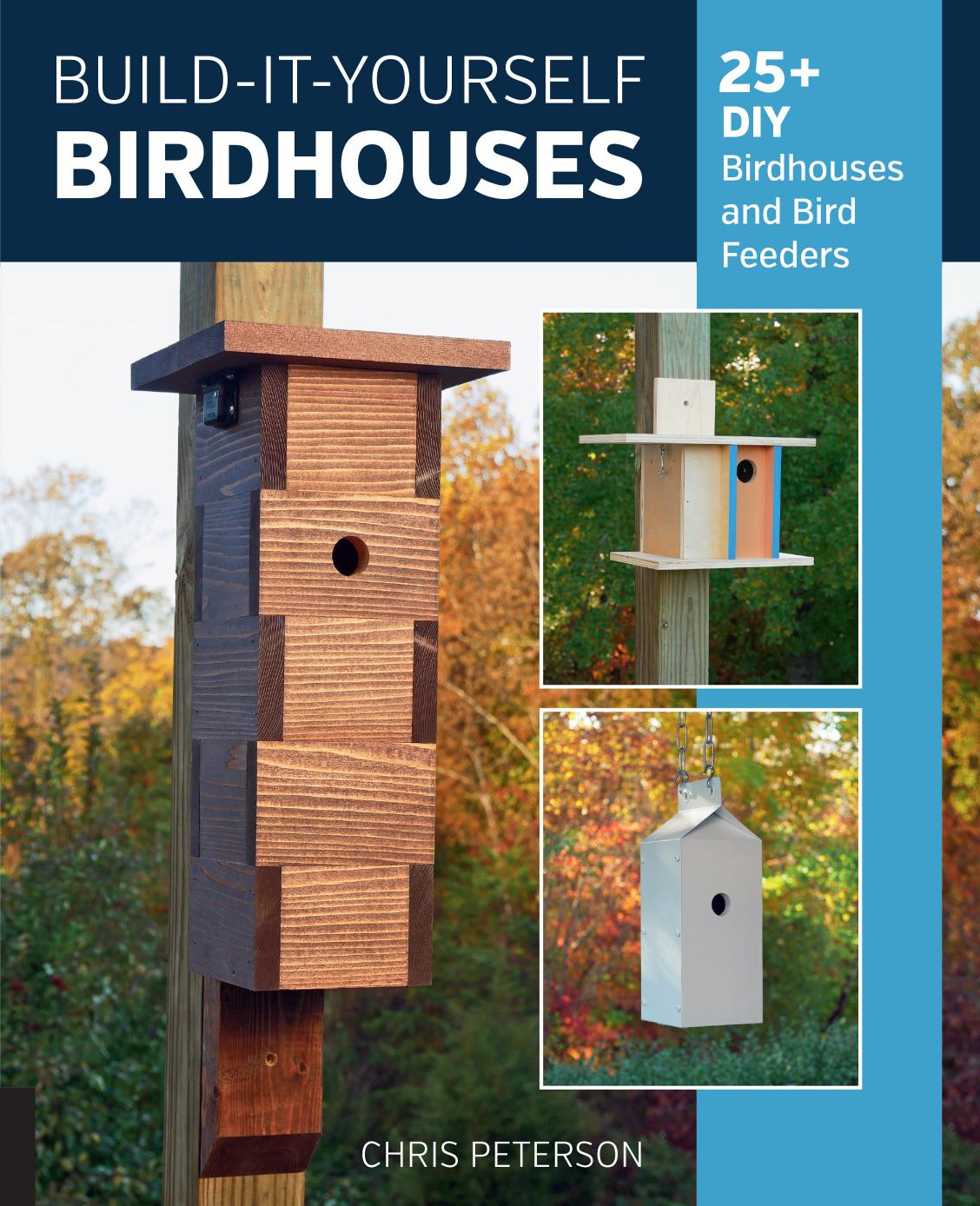 Buildityourself Birdhouses 25 Diy Birdhouses And Bird Feeders Chris Peterson