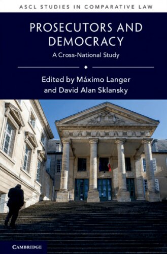 Prosecutors And Democracy A Crossnational Study Mximo Langer