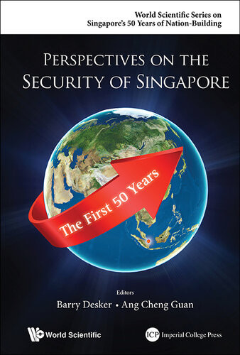 Perspectives On The Security Of Singapore The First 50 Years Barry Desker Cheng Guan Ang