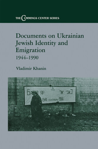 Documents On Ukrainianjewish Identity And Emigration 19441990 Vladimir Khanin Zeev Khanin