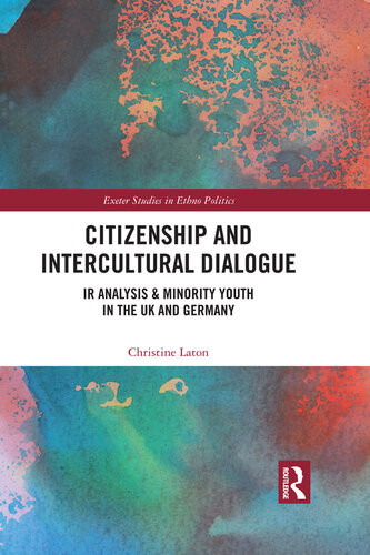 Citizenship And Intercultural Dialogue Ir Analysis Minority Youth In The Uk And Germany Christine Laton