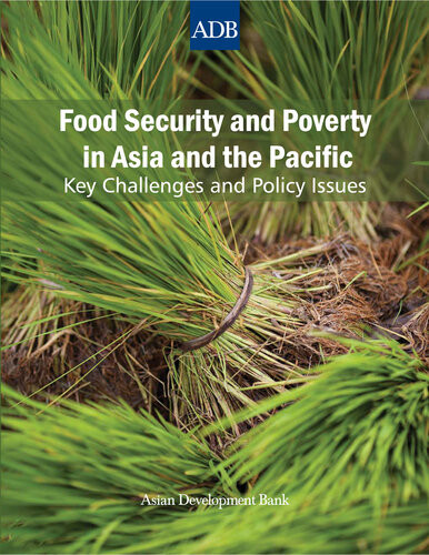 Food Security And Poverty In Asia And The Pacific Key Challenges And Policy Issues Asian Development Bank