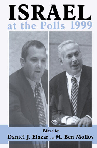 Israel At The Polls 1999 Israel The First Hundred Years Volume Iii Daniel J Elazar M Ben Mollov