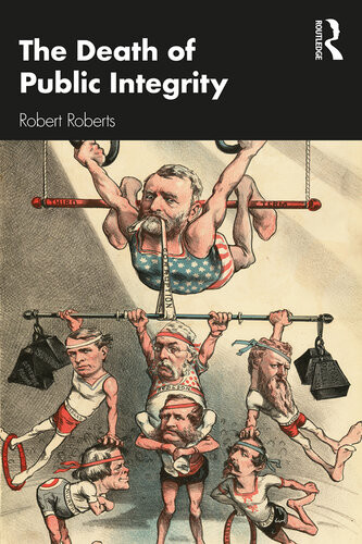 The Death Of Public Integrity Robert Roberts