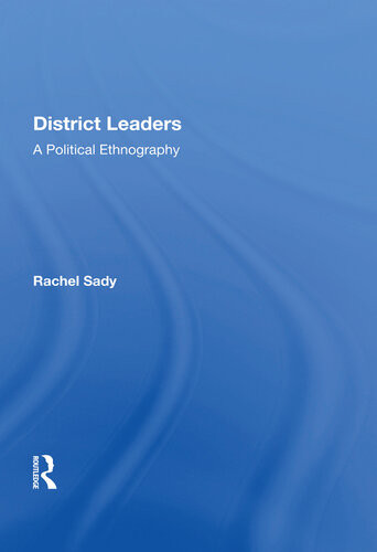 District Leaders A Political Ethnography Rachel Sady