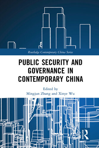 Public Security And Governance In Contemporary China Mingjun Zhang Xinye Wu