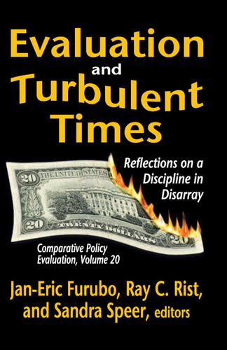 Evaluation And Turbulent Times Reflections On A Discipline In Disarray Janeric Furubo Ray C Rist Sandra Speer