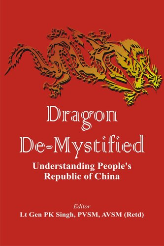 Dragon Demystified Understanding Peoples Republic Of China P K Singh