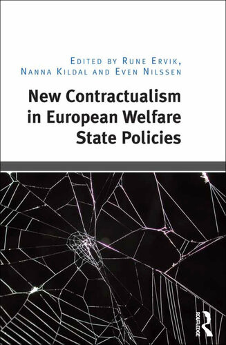 New Contractualism In European Welfare State Policies Rune Ervik Nanna Kildal