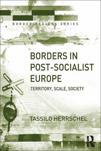 Borders In Postsocialist Europe Territory Scale Society Tassilo Herrschel