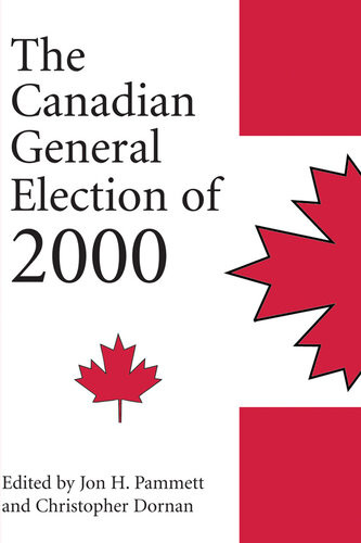 The Canadian General Election Of 2000 Jon H Pammett Christopher Dornan