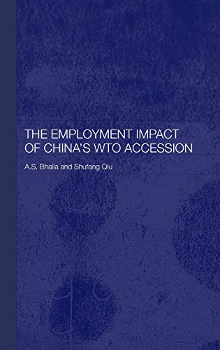 The Employment Impact Of Chinas Wto Accession A S Bhalla Shufang Qiu