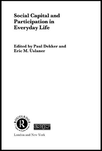 Social Capital And Participation In Everyday Life Paul Dekker