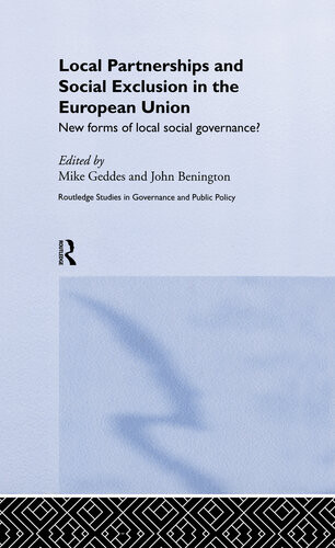 Local Partnership And Social Exclusion In The European Union New Forms Of Local Social Governance Mike Geddes John Benington Eds