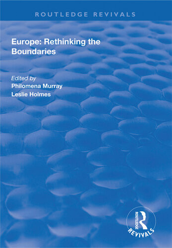 Europe Rethinking The Boundaries Philomena Murray Leslie Holmes