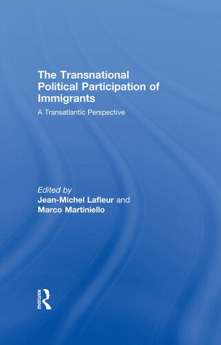 The Transnational Political Participation Of Immigrants A Transatlantic Perspective Jeanmichel Lafleur