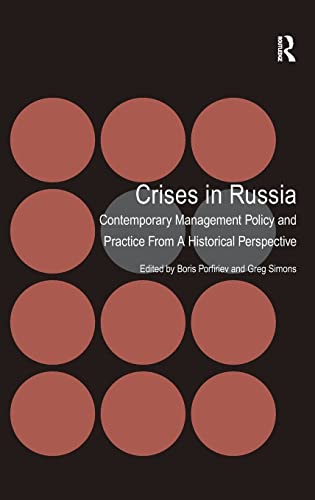 Crises In Russia Contemporary Management Policy And Practice From A Historical Perspective Boris Porfiriev