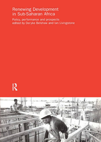 Renewing Development In Subsaharan Africa Policy Performance And Prospects Ian Livingstone Deryke Belshaw
