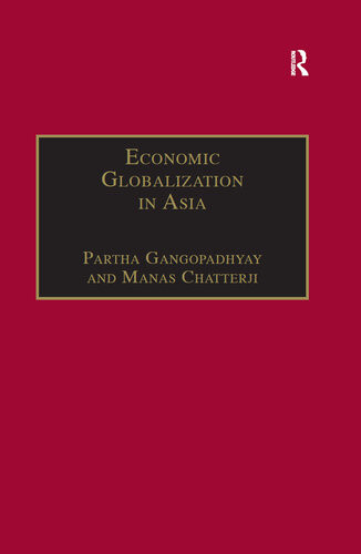 Economic Globalization In Asia Manas Chatterji Partha Gangopadhyay
