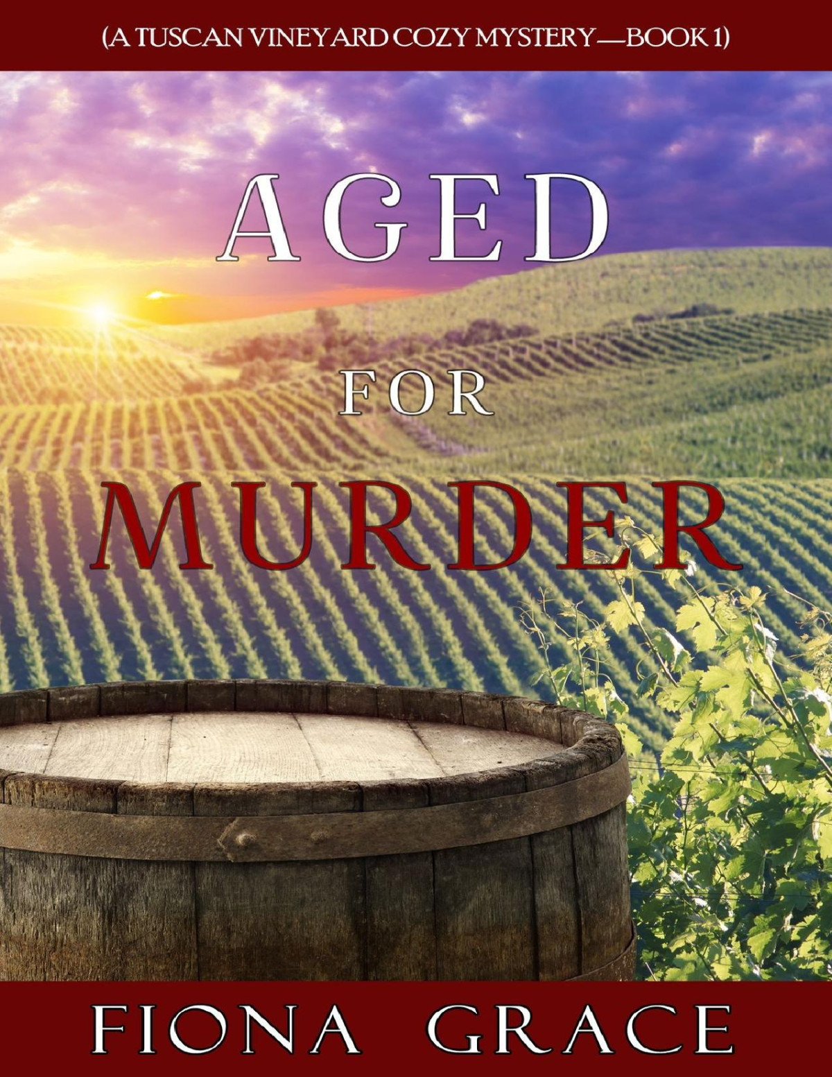 Aged For Murder Tuscan Vineyard Cozy Mysteries 01 Fiona Grace