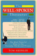 The Wellspoken Thesaurus Tom Heehler