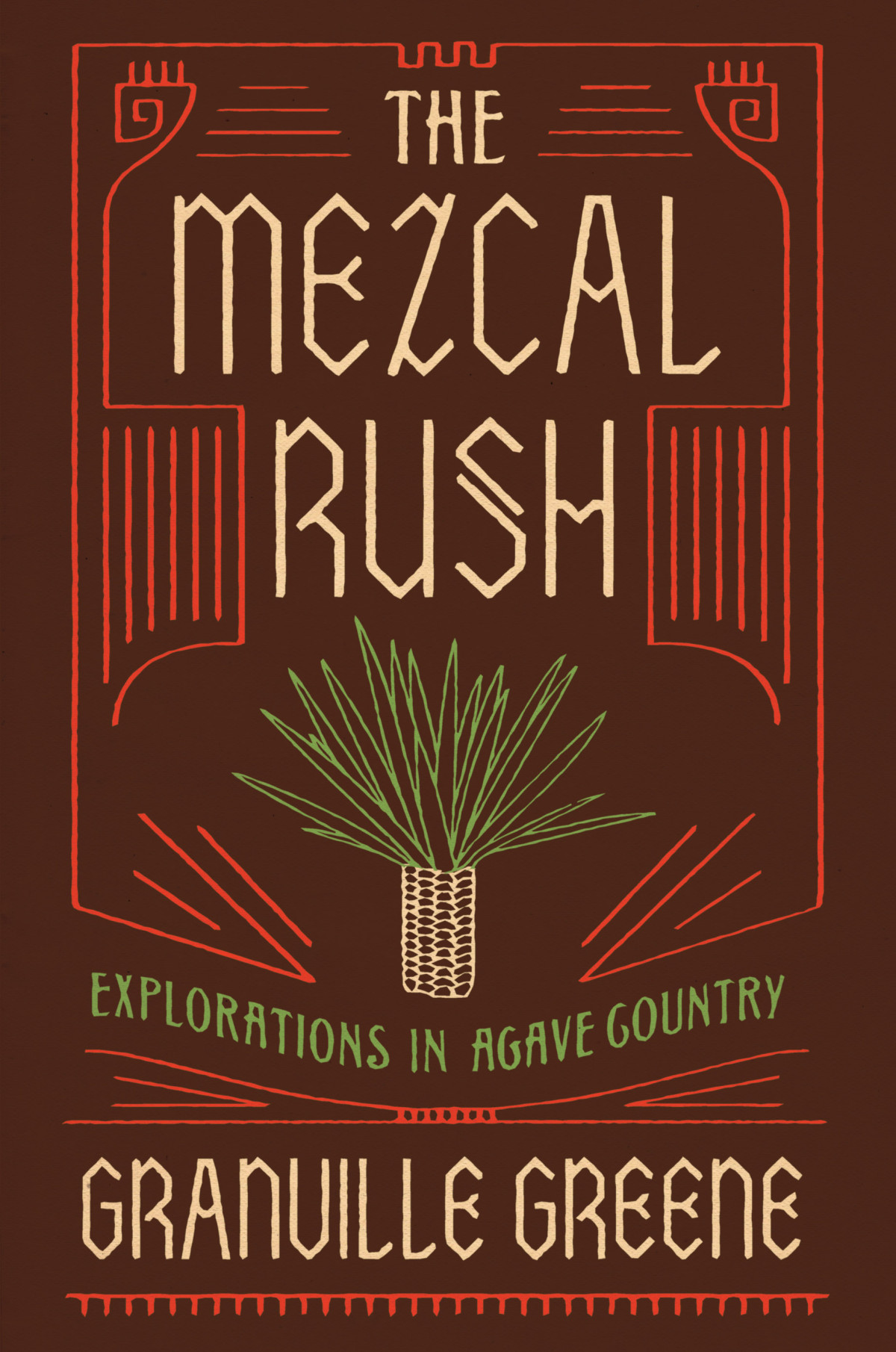 The Mezcal Rush Granville Greene