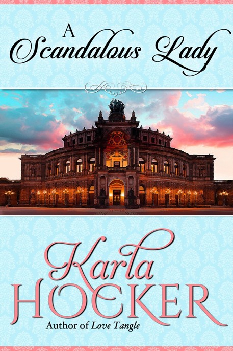 A Scandalous Lady Karla Hocker