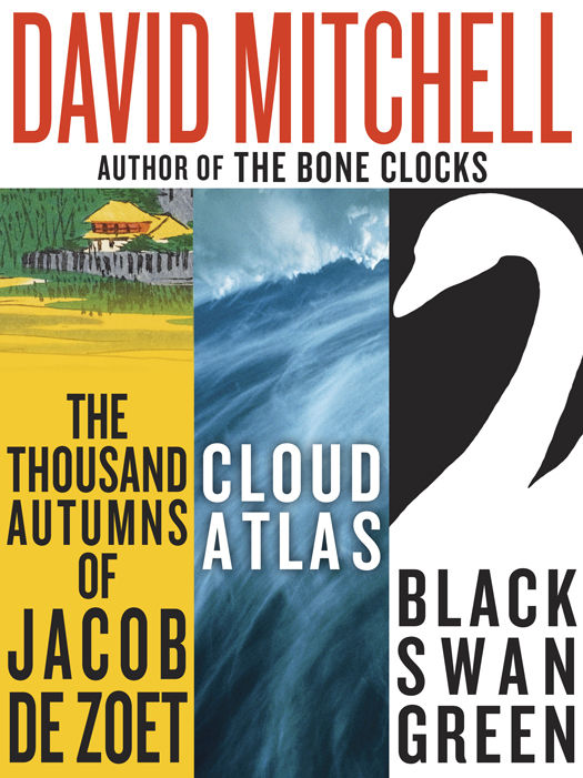 3 Bestselling Novels Cloud Atlas Black Swan Green And The Thousand Autumns Of Jacob De Zoet David Mitchell