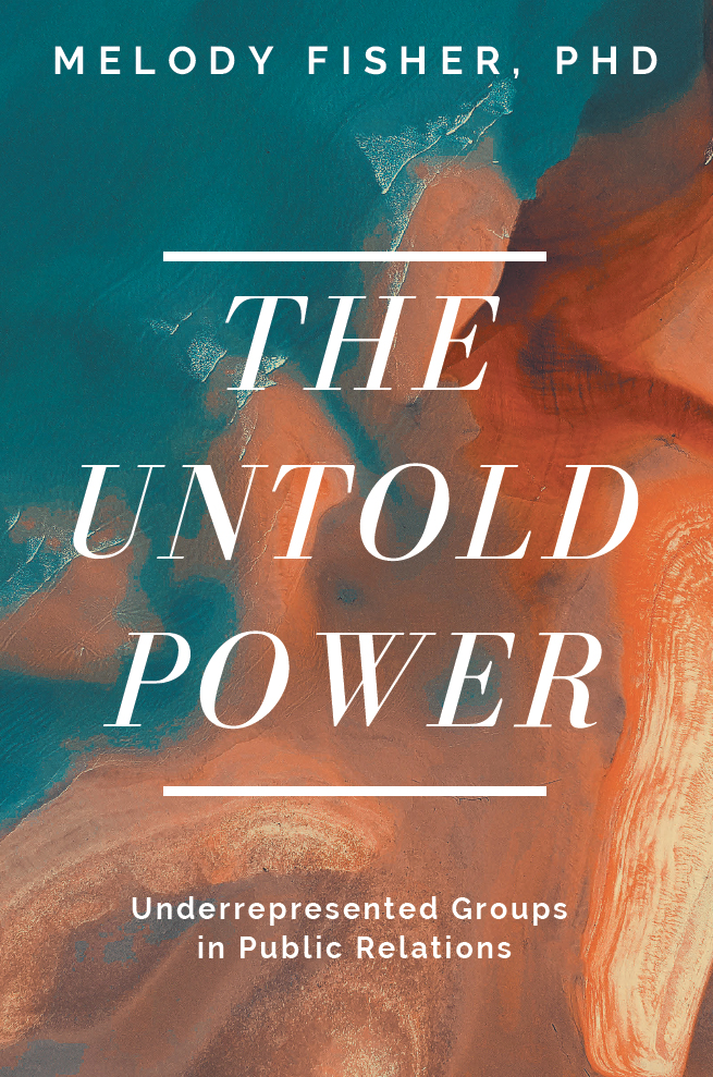The Untold Power Underrepresented Groups In Public Relations Melody T Fisher